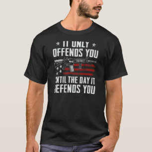 Camiseta Solo Te Ofende Hasta Que Te Defienda A Pro Gun