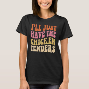 Camiseta Sólo tendré las ofertas de pollo divertidas g