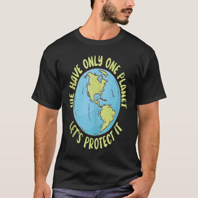 Camiseta Solo tener un planeta de apoyo a tierra Día de sal (Anverso)