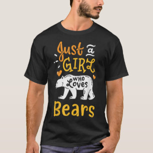 Camiseta Solo Tengan Un Chica Que Ama A Los Osos Graciosos