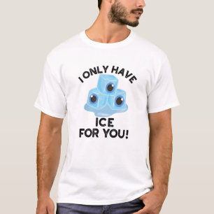 Camiseta Solo Tengo Hielo Para Ti Divertido Pun Ojo
