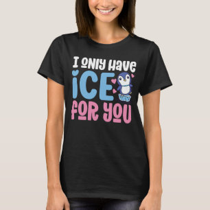 Camiseta Solo tengo hielo para ti pingüino lindo San Valent