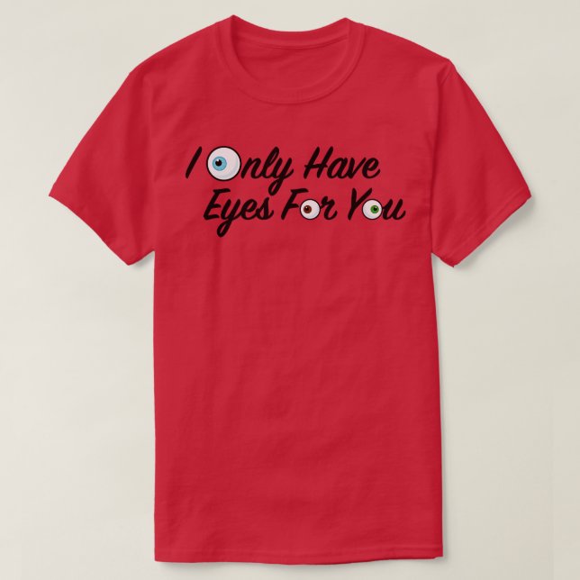 Camiseta Solo tengo ojos para ti 1 (Diseño del anverso)