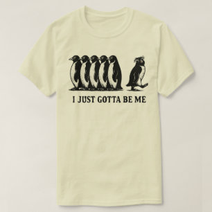 Camiseta Sólo Tengo Que Ser Yo Pingüino