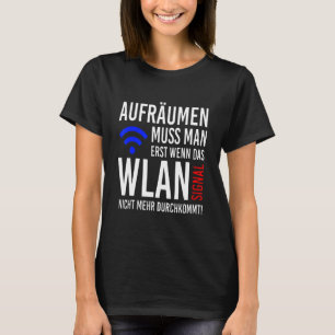 Camiseta Sólo Tienes Que Limpiar Cuando La Conexión Wifi Ya