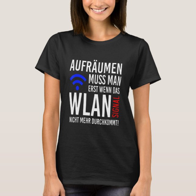 Camiseta Sólo Tienes Que Limpiar Cuando La Conexión Wifi Ya (Anverso)