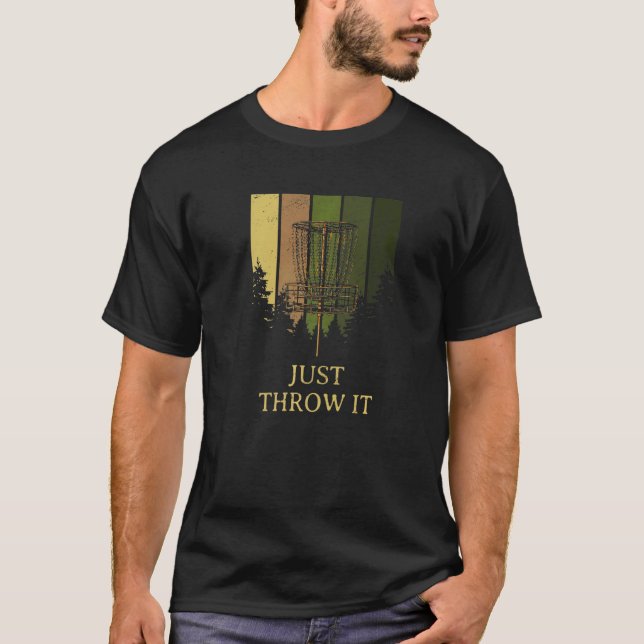Camiseta Sólo Tira El Disco Positivo Del Golf (Anverso)