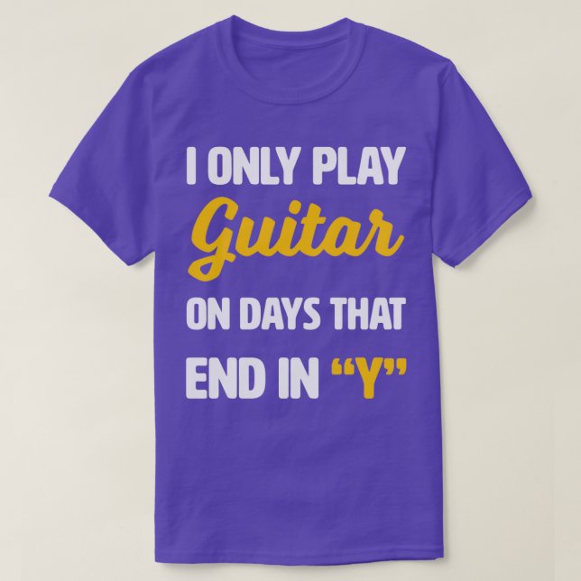 Camiseta Solo toco guitarra en los días que terminan con Y (Diseño del anverso)