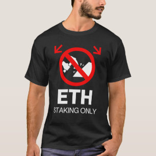 Camiseta Sólo toma ETH™ Sin mineros permitida prueba de rie