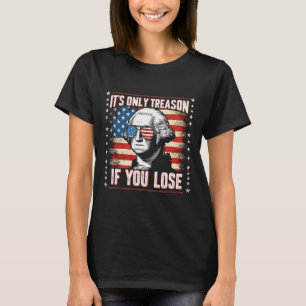 Camiseta Solo Traición Si Pierdes 4 De Julio George Washin