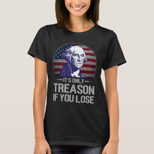 Camiseta Solo Traición Si Pierdes El 4 De Julio George Wash