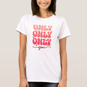 Camiseta Sólo tú de San Valentín
