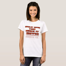 Camiseta Solo Tú Puedes Hacer que Suceda