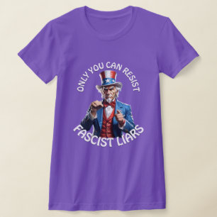 Camiseta "Solo tú puedes resistir a los mentirosos fascista