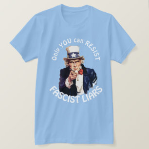 Camiseta "Solo tú puedes resistir a los mentirosos fascista