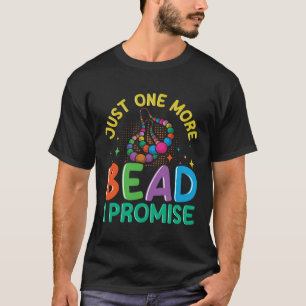 Camiseta Solo un abalorio más prometo Cita para una joyería