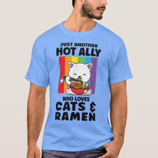 Camiseta Solo un aliado caliente que ama los gatos y Ramen