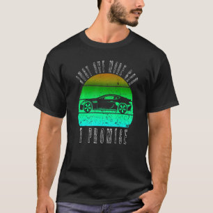 Camiseta Sólo Un Auto Más Prometo Ca De Ridículo Retro Grac