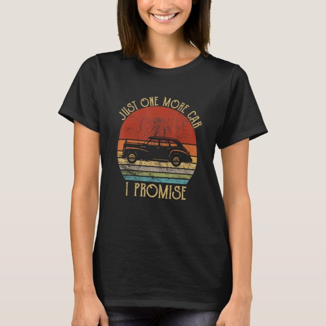 Camiseta Sólo Un Auto Más Prometo Ca De Ridículo Retro Grac (Anverso)