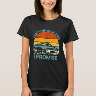 Camiseta Sólo Un Auto Más Prometo Ca De Ridículo Retro Grac