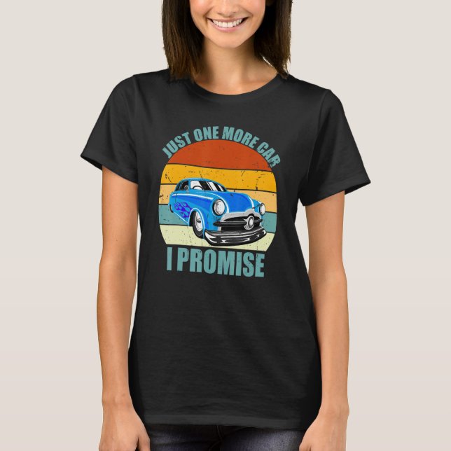 Camiseta Sólo Un Auto Más Prometo Ca De Ridículo Retro Grac (Anverso)