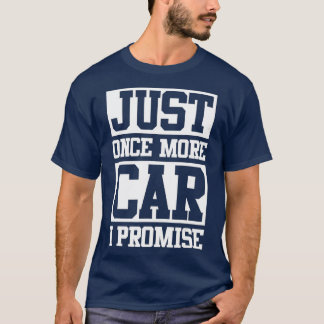 Camiseta Solo un auto más, te prometo que los amantes de lo