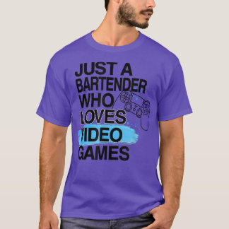 Camiseta Sólo un barman que ama los videojuegos mucho traba
