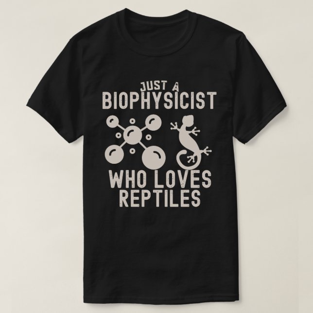 Camiseta Solo un biofísico que ama los reptiles (Diseño del anverso)