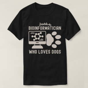Camiseta Solo un bioinformático que ama a los perros