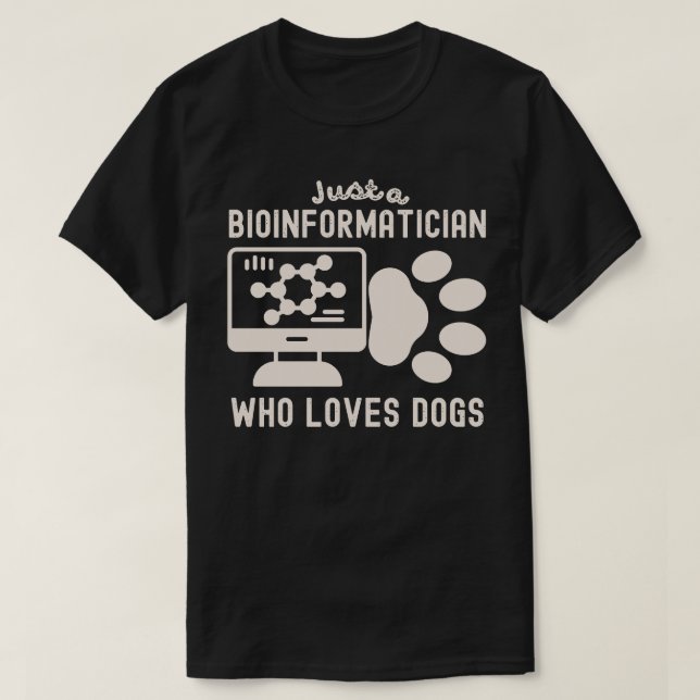 Camiseta Solo un bioinformático que ama a los perros (Diseño del anverso)