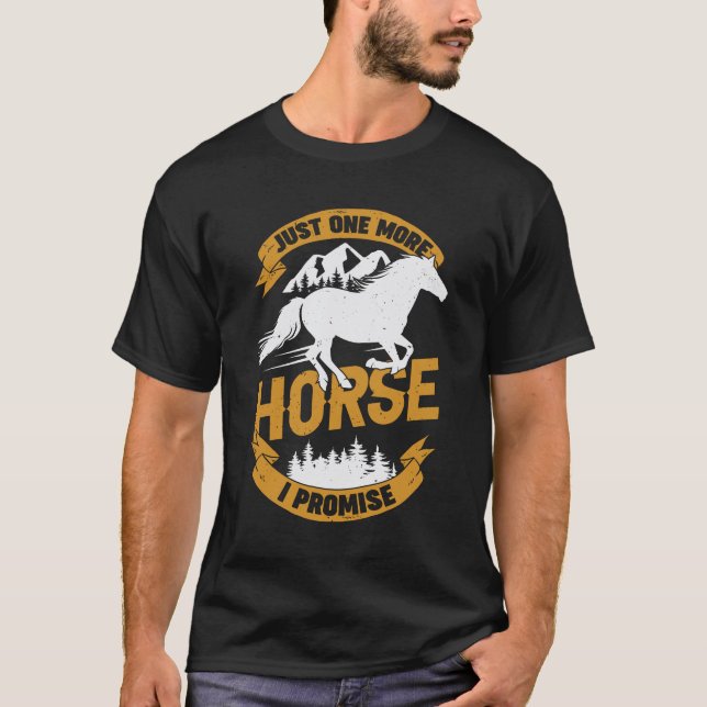 Camiseta Sólo un caballo más, lo prometo (Anverso)