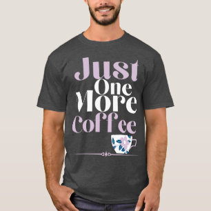 Camiseta Sólo un café más