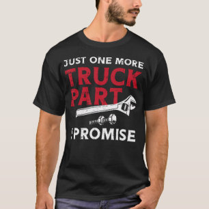 Camiseta Solo un camión más parte I lo prometo mecánico de 