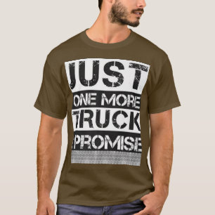 Camiseta Solo un camión más que prometo