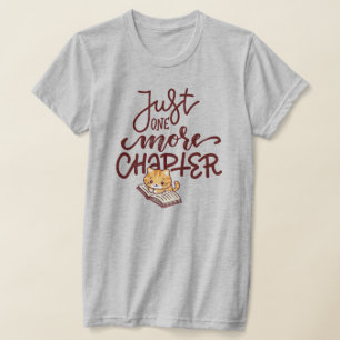 Camiseta Sólo un capítulo más de la lectura de libros de ga