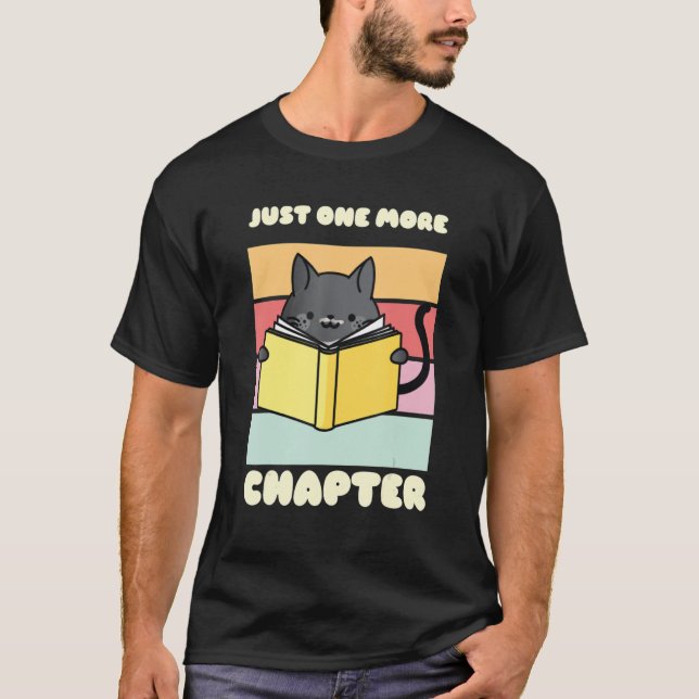 Camiseta Sólo un capítulo más de libro de lectura de gatos  (Anverso)