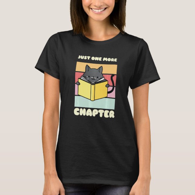 Camiseta Sólo un capítulo más de libro de lectura de gatos  (Anverso)