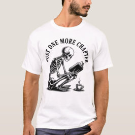Camiseta Sólo un capítulo más - Funny Skeleton Book Lover