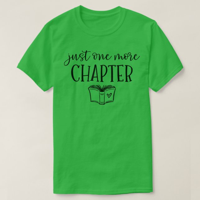 Camiseta Sólo un capítulo más leyendo libro sobre bibliotec (Diseño del anverso)