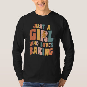 Camiseta Solo un Chica a quien le encanta hacer panadería c