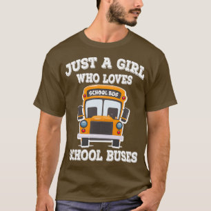 Camiseta Solo un Chica a quien le encantan los autobuses es