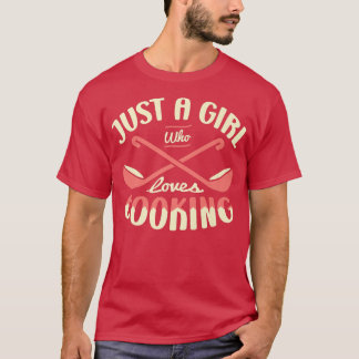 Camiseta Sólo un chica al que le encanta cocinar para un fu