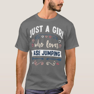 Camiseta Sólo un Chica al que le encanta el salto de Base R