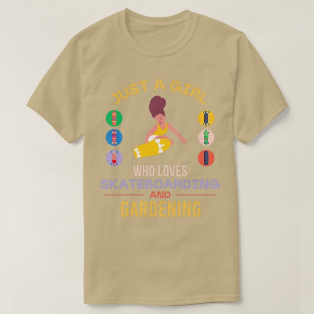 Camiseta Sólo un chica al que le encanta patinar y jardiner (Diseño del anverso)