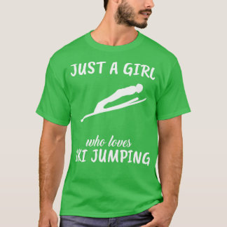 Camiseta Sólo Un Chica Al Que Le Encanta Saltar En Esquí