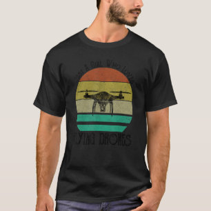 Camiseta Solo un Chica al que le encanta volar drones pilot