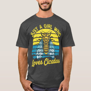 Camiseta solo un chica al que le encantan las cigarras