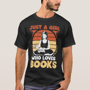 Camiseta Sólo un Chica al que le encantan los libros leyend
