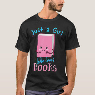 Camiseta Sólo un Chica al que le encantan los libros que le