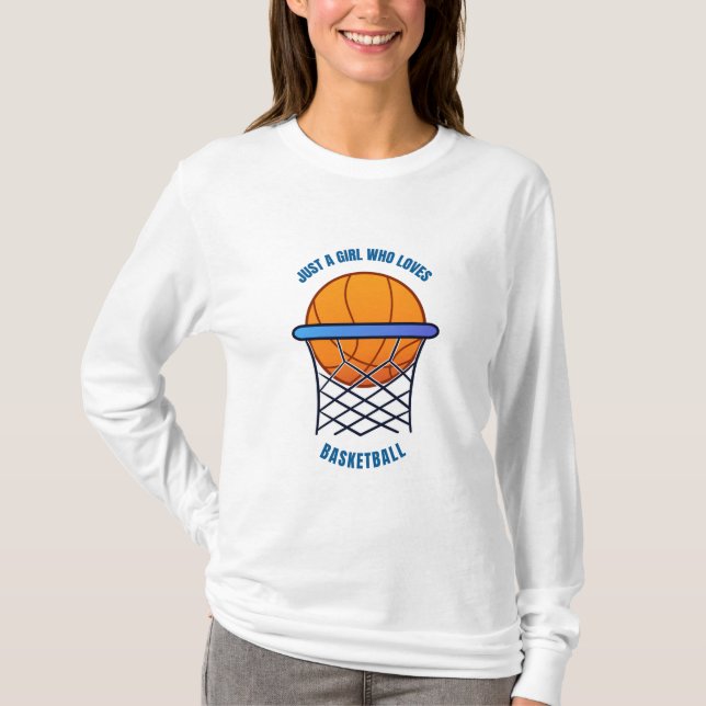 Camiseta solo un chica al que le gusta el baloncesto (Anverso)